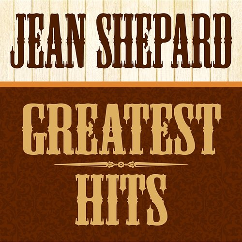 Greatest Hits Jean Shepard