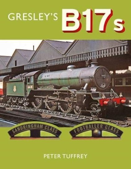 Gresleys B17s Tuffrey Peter