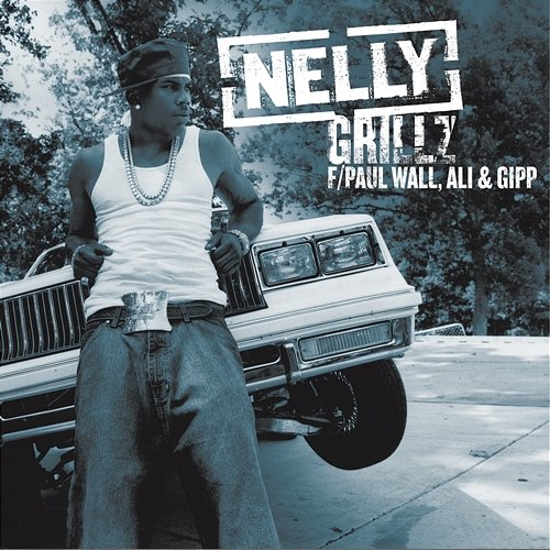 Grillz Nelly, Paul Wall, Ali, Gipp