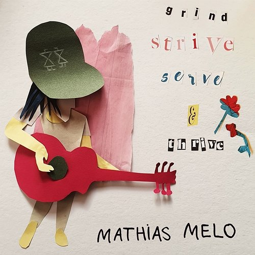 Grind Strive Serve & Thrive Mathias Melo