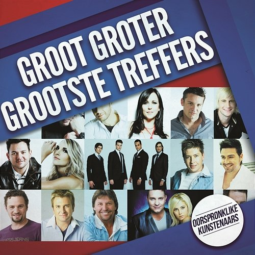 Groot, Groter, Grootste Treffers Various Artists