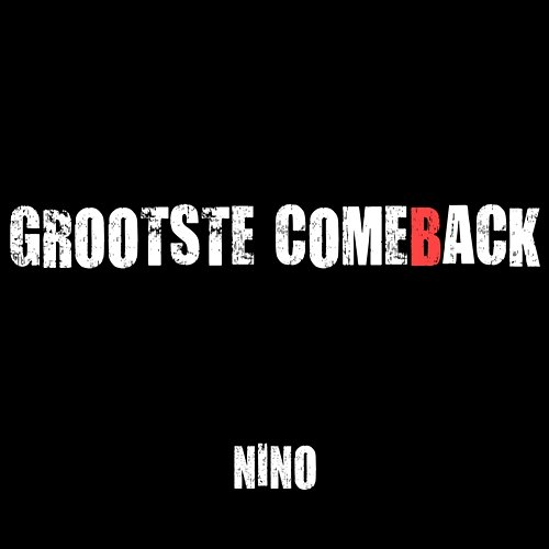 Grootste Comeback NINO