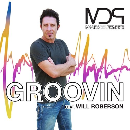 Groovin Mauro del Principe, Will Roberson