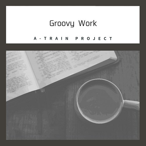 Groovy Work A-Train Project