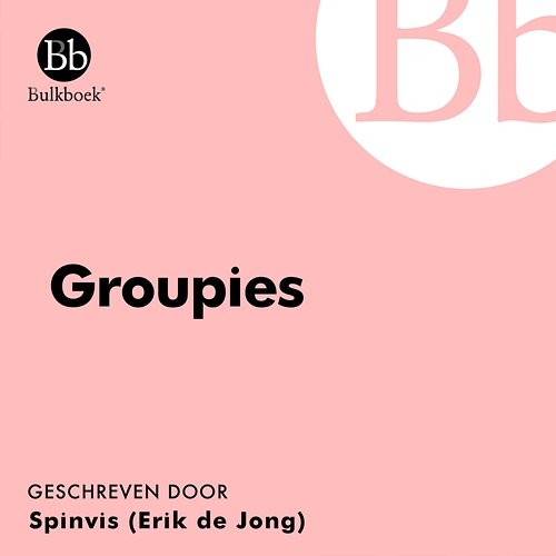 Groupies Bulkboek, Erik de Jong