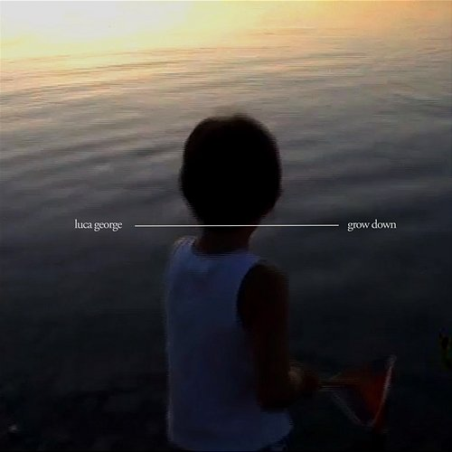 Grow Down Luca George