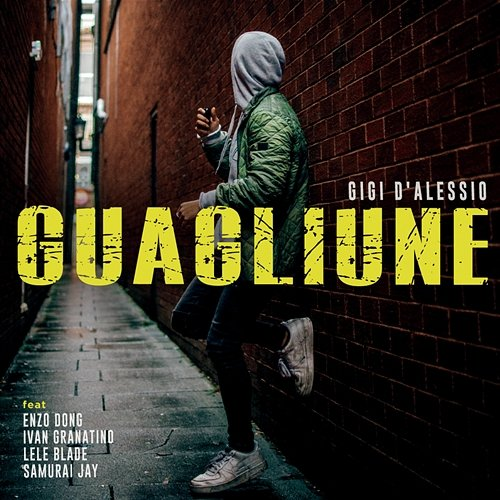 Guagliune Gigi D'Alessio feat. Enzo Dong, Ivan Granatino, Lele Blade, Samurai Jay