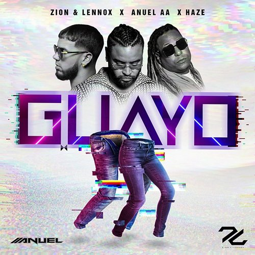 Guayo Zion & Lennox, Anuel Aa, Haze