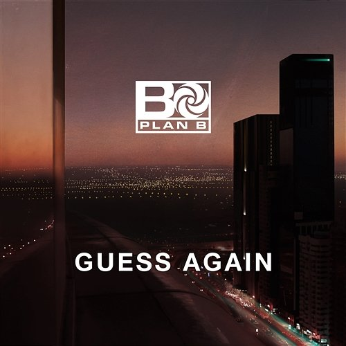 Guess Again Plan B