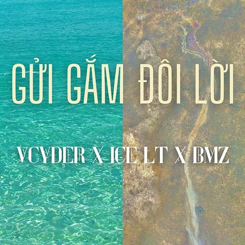 Gửi Gắm Đôi Lời Vcyder, Ice LT & BMZ