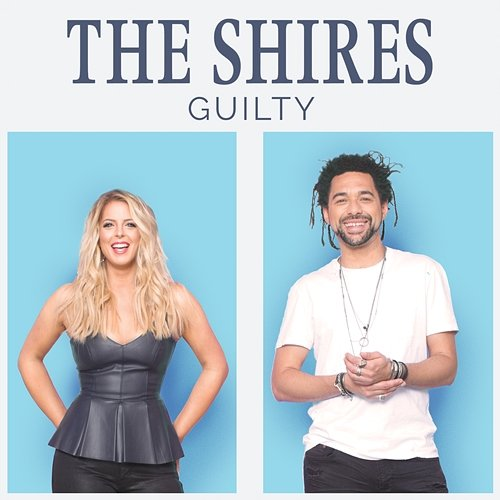 Guilty The Shires