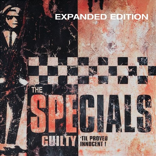 Guilty 'Til Proved Innocent! The Specials