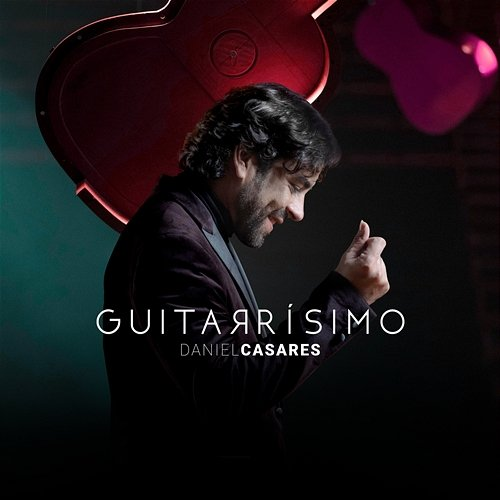 Guitarrísimo Daniel Casares