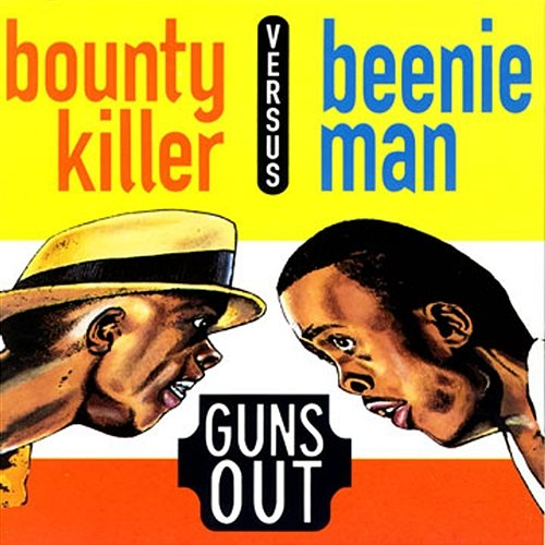 Guns Out Bounty Killer & Beenie Man