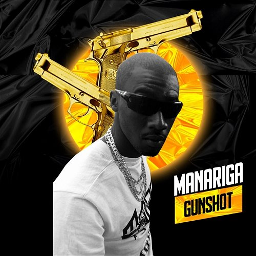 Gunshot Manariga