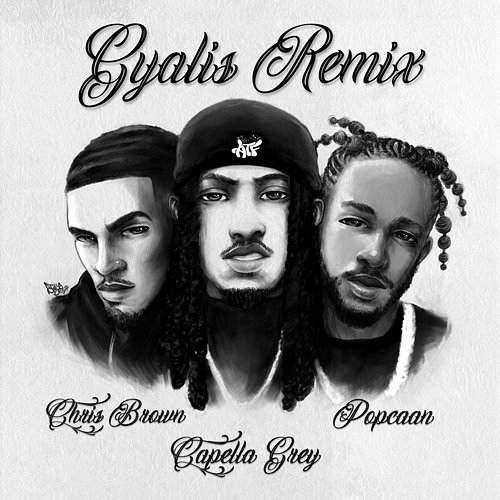 GYALIS Capella Grey, Popcaan feat. Chris Brown