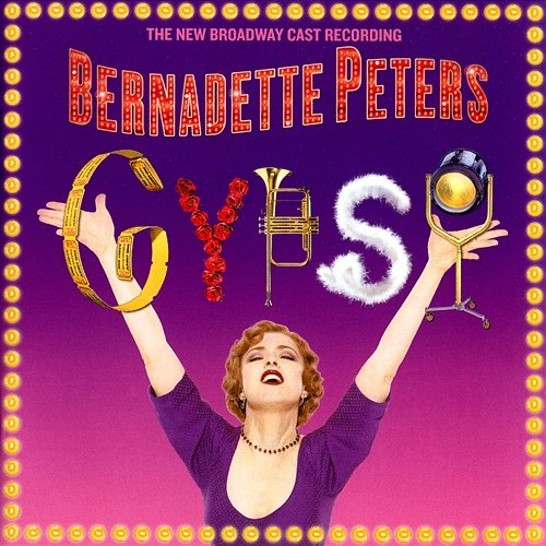Gypsy 2003 Broadway Cast "Gypsy", Bernadette Peters