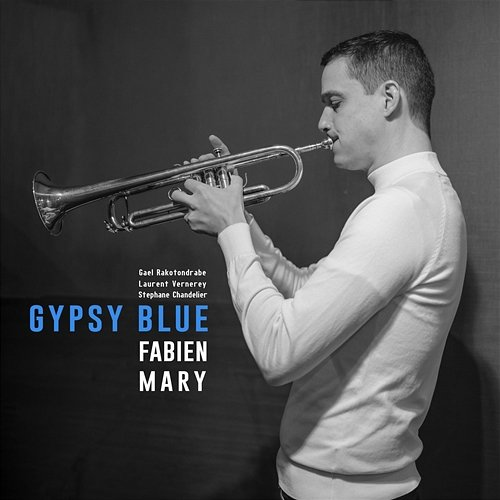Gypsy blue Fabien Mary, Gael RAKOTONDRABE, Laurent Vernerey, Stéphane Chandelier