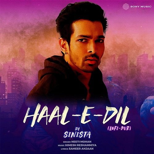 Haal-E-Dil Himesh Reshammiya, Neeti Mohan, Sinista, Sameer Anjaan