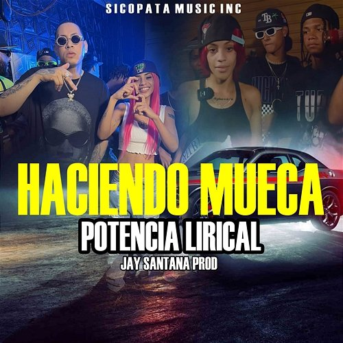 Haciendo Mueca Potencia Lirical & jay santana prod
