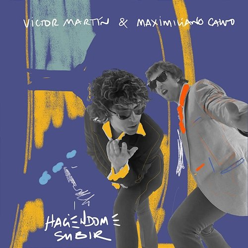Haciéndome subir Maximiliano Calvo, Víctor Martín