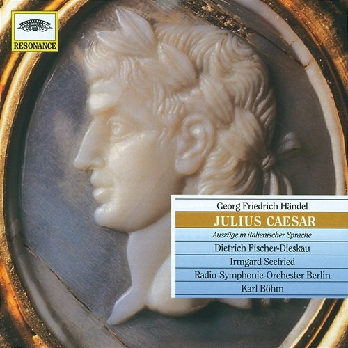Händel: Julius Caesar Radio-Symphonie-Orchester Berlin, Wolfgang Meyer, Karl Böhm, Irmgard Seefried, Dietrich Fischer-Dieskau