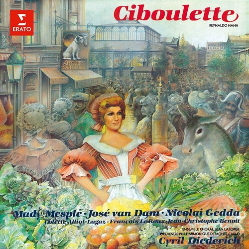 Hahn: Ciboulette Mady Mesplé, José Van Dam, Orchestre Philharmonique de Monte-Carlo, Cyril Diederich