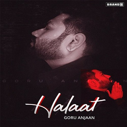 Halaat Goru Anjaan
