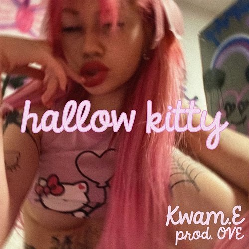 Hallow Kitty Ove, Kwam.E