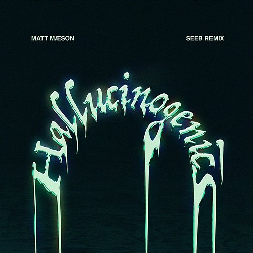 Hallucinogenics Matt Maeson