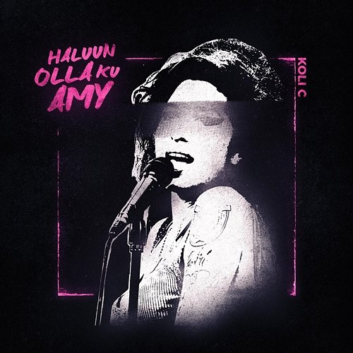 Haluun olla ku Amy Koli-C