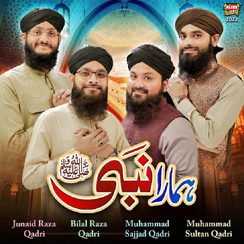 Hamara Nabi Junaid Raza Qadri, Muhammad Sultan Qadri, Bilal Raza Qadri, Muhammad Sajjad Qadri