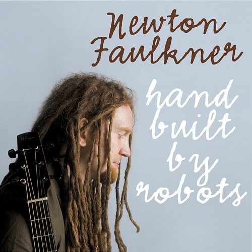 Hand Built by Robots Newton Faulkner