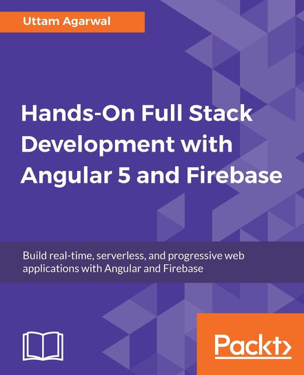 Hands-On Full Stack Development with Angular 5 and Firebase - ebook epub Uttam Agarwal