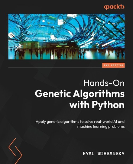 Hands-On Genetic Algorithms with Python - Second Edition W opisie