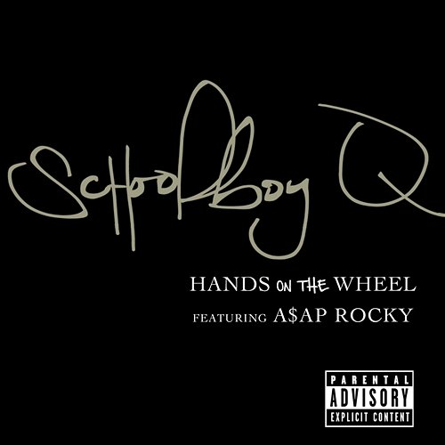 Hands On The Wheel ScHoolboy Q feat. A$AP Rocky