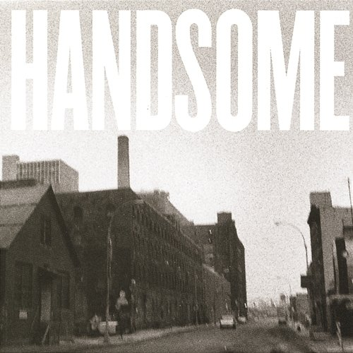 Handsome Handsome