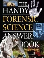 Handy Forensic Science Answer Book Svarney Thomas E.