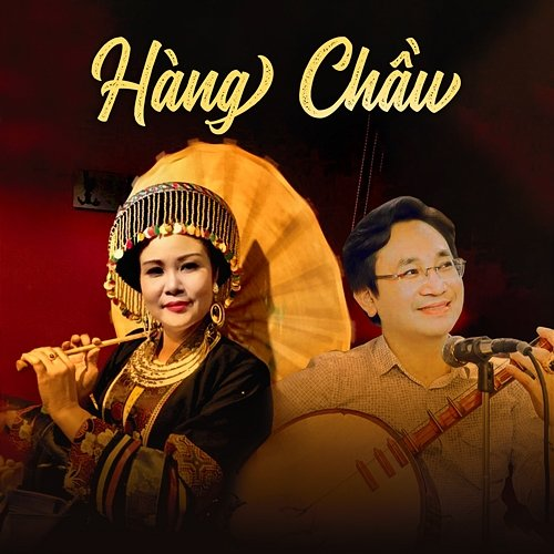 Hàng Chầu NSND Thanh Ngoan & Nghệ Nhân Hoàng Điệp