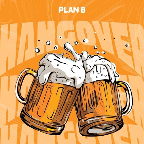 HANGOVER Plan B