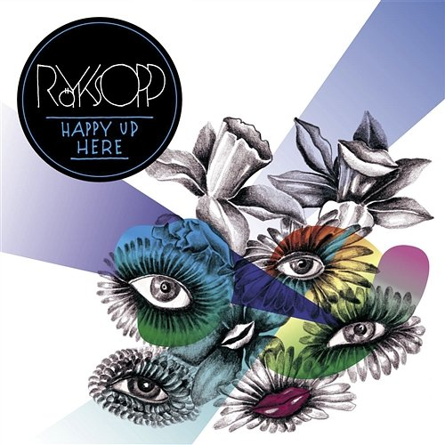 Happy Up Here Röyksopp