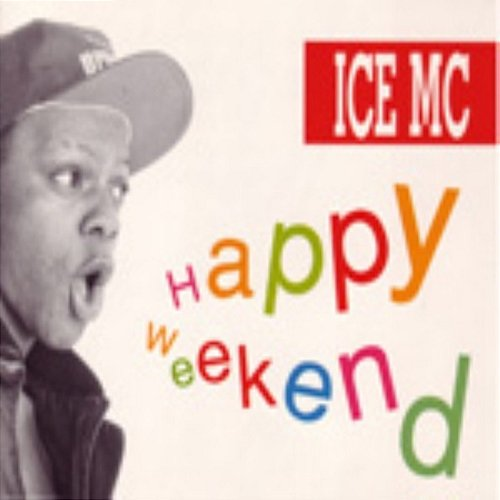 Happy Weekend Ice MC