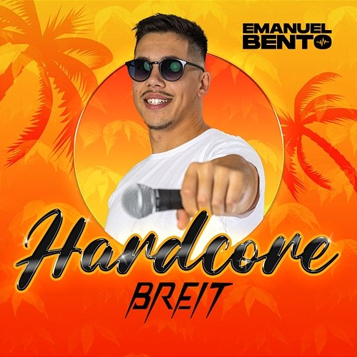Hardcore breit Emanuel Bento