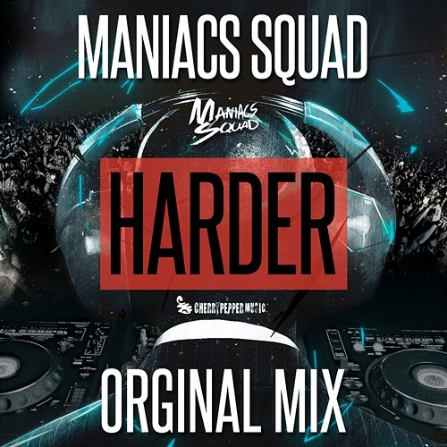 Harder Maniacs Squad