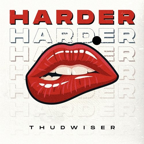 HARDER ThudWiser