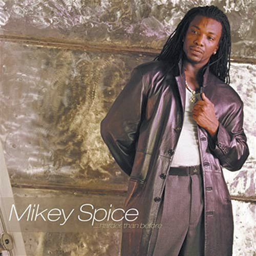 Harder Than Before Mikey Spice