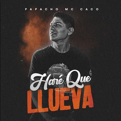 Haré Que Llueva Papacho Mc Caco