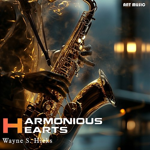 Harmonious Hearts Wayne S. Hicks