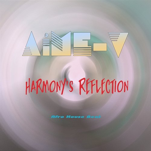 Harmony's Reflection AiME-V