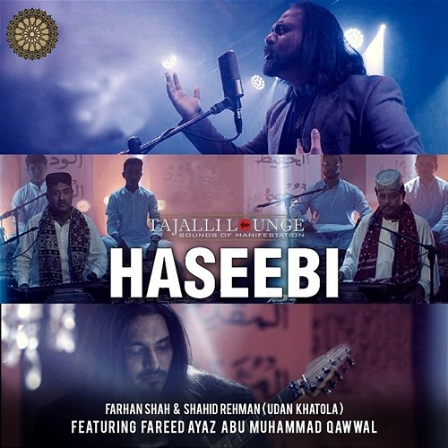 Haseebi Farhan Shah, Shahid Rehman & Udan Khatola feat. Fareed Ayaz Abu Muhammad Qawwal